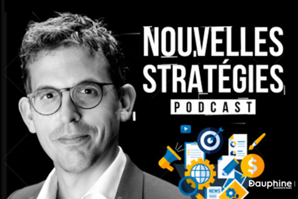 Nouvelles stratégies, podcast de Pierre Laniray, Université Paris Dauphine - PSL